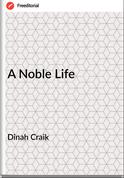 Dinah Craik A Noble Life