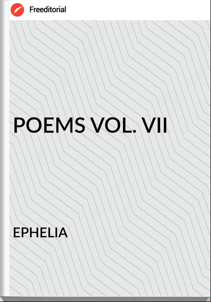 EPHELIA - POEMS VOL. VII