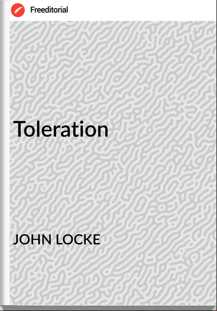 JOHN LOCKE Toleration