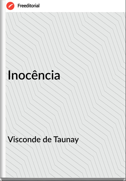 Visconde de Taunay - Inocência