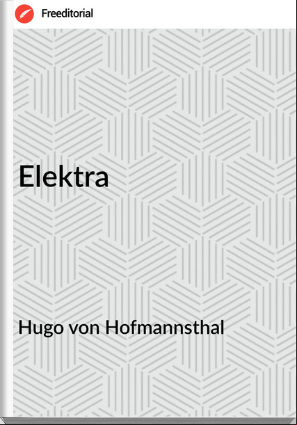 Hugo von Hofmannsthal - Elektra