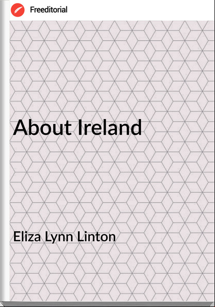 Eliza Lynn Linton About Ireland