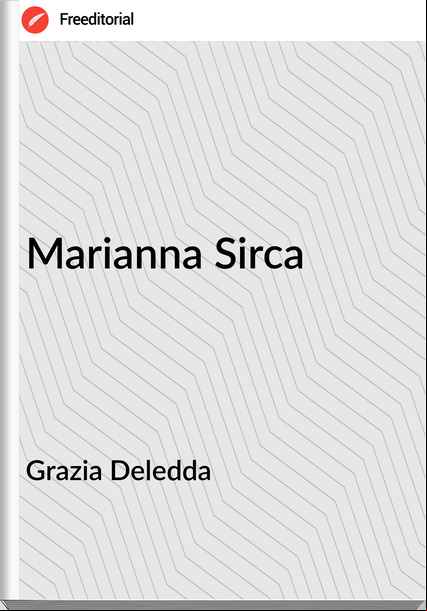 Grazia Deledda Marianna Sirca