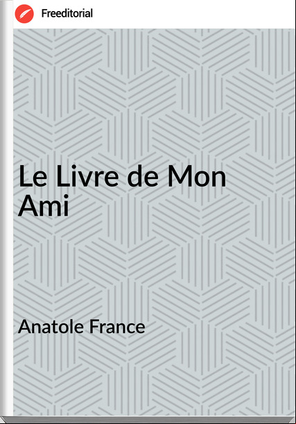 Anatole  - Le Livre de Mon Ami