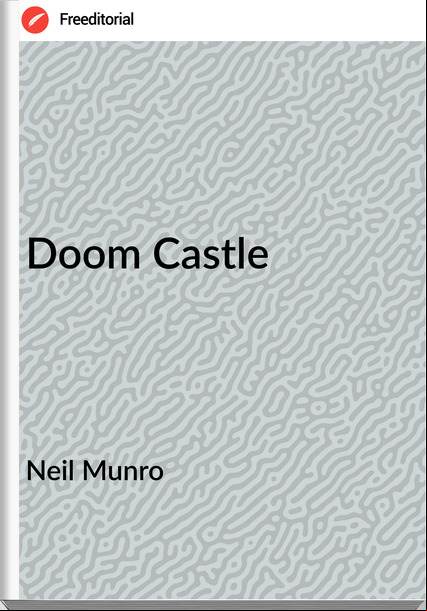 Neil Munro - Doom Castle