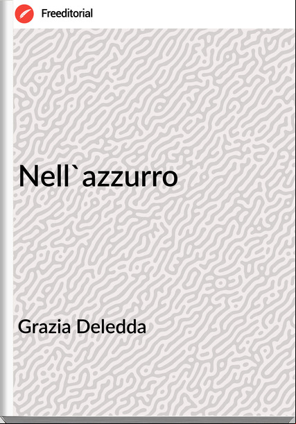 Grazia Deledda Nell'azzurro