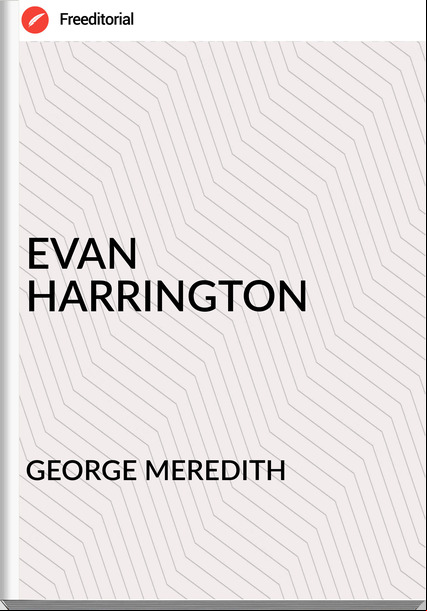 GEORGE MEREDITH - EVAN HARRINGTON
