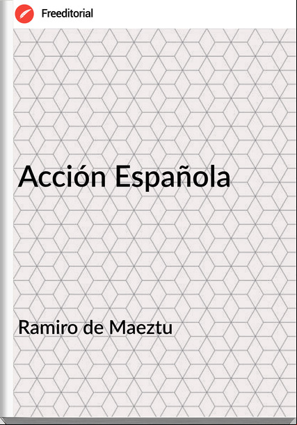 Ramiro de Maeztu Acción Española