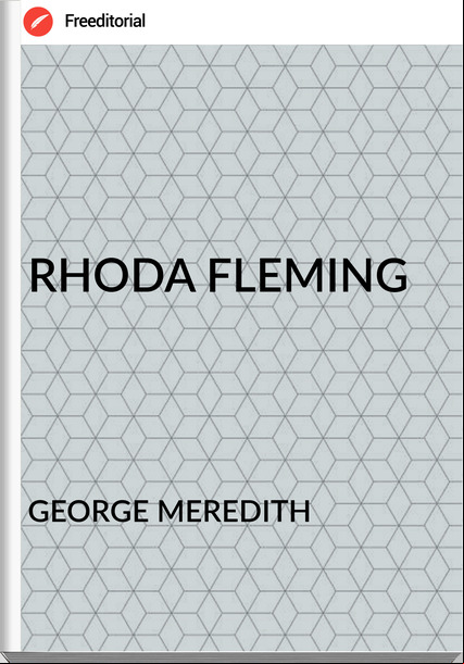 GEORGE MEREDITH - RHODA FLEMING