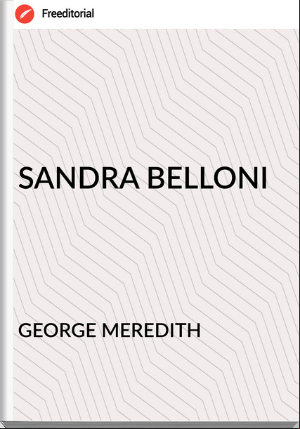GEORGE MEREDITH - SANDRA BELLONI