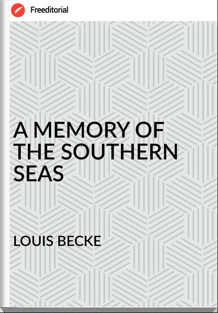 LOUIS BECKE - A MEMORY OF THE SOUTHERN SEAS