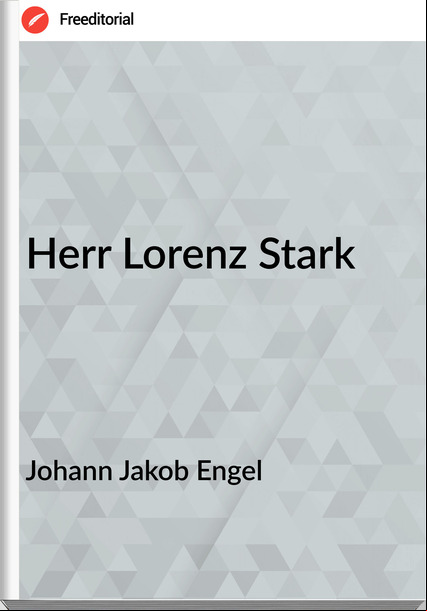 Johann Jakob Engel Herr Lorenz Stark