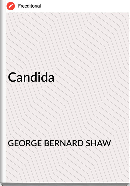 GEORGE BERNARD SHAW - Candida