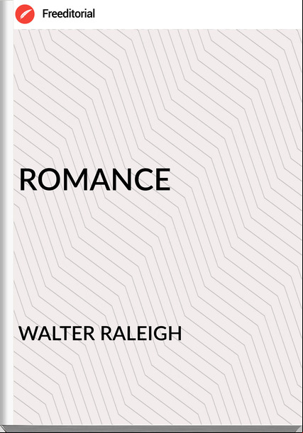 WALTER RALEIGH - ROMANCE