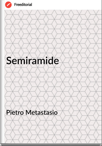 Pietro Metastasio Semiramide