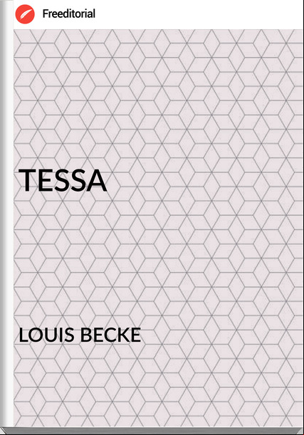 LOUIS BECKE TESSA