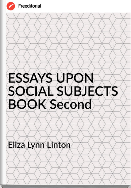 Eliza Lynn Linton ESSAYS UPON SOCIAL SUBJECTS BOOK Second