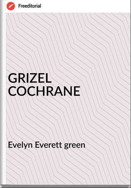 Evelyn Everett green - GRIZEL COCHRANE