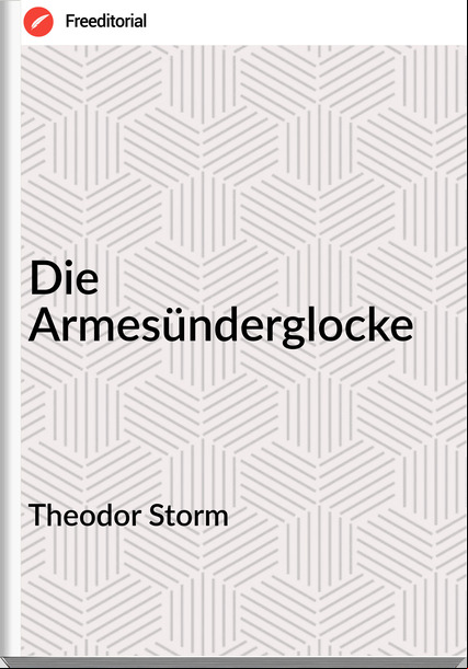 Theodor Storm - Die Armesünderglocke