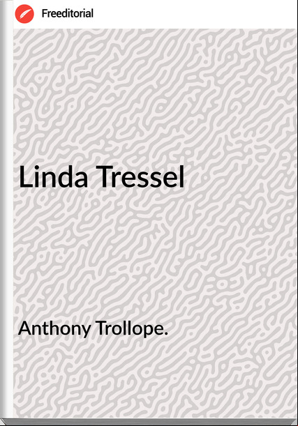 Anthony Trollope. - Linda Tressel