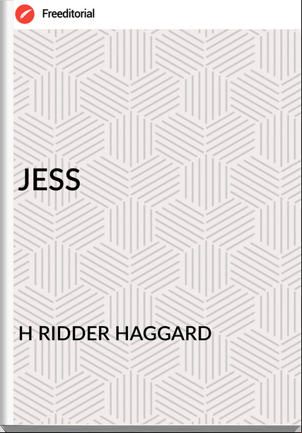 H RIDDER HAGGARD - JESS