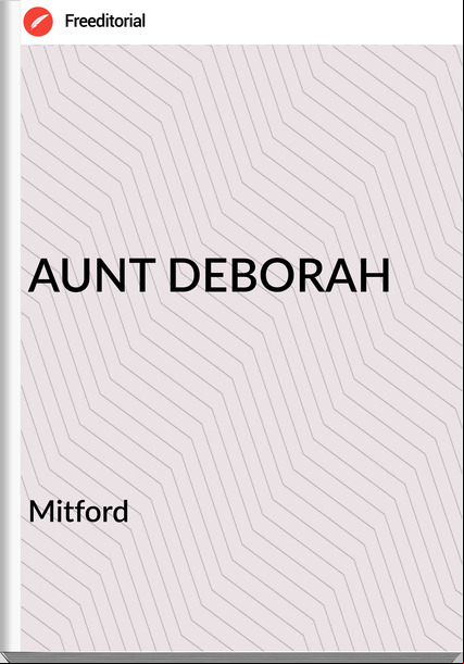 Mitford AUNT DEBORAH