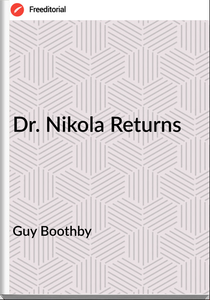 Guy Boothby Dr. Nikola Returns