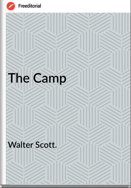 Walter Scott. The Camp