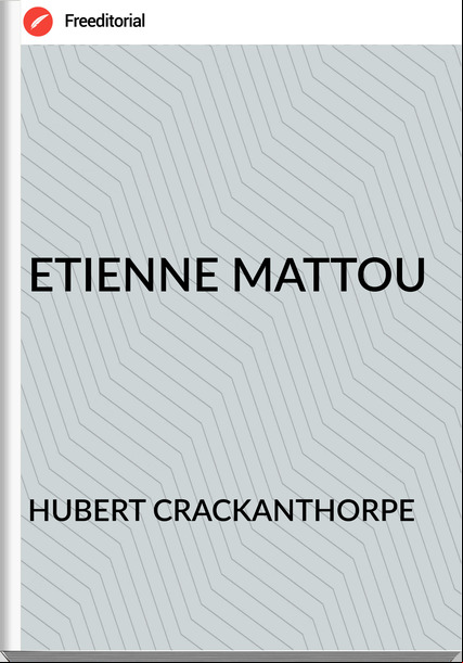 HUBERT CRACKANTHORPE - ETIENNE MATTOU