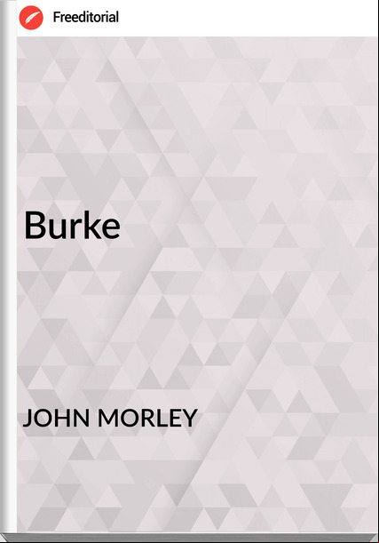 JOHN MORLEY - Burke