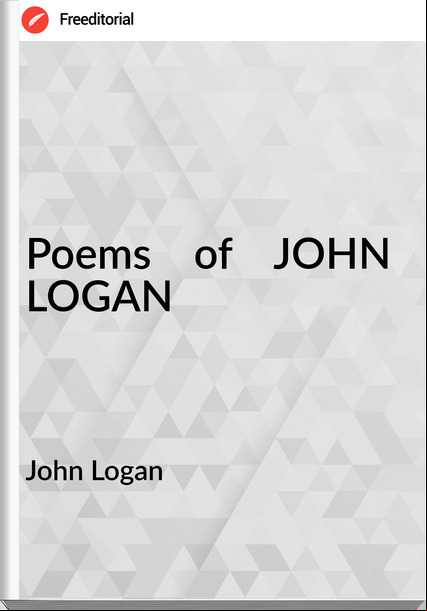 John Logan - Poems    of    JOHN LOGAN
