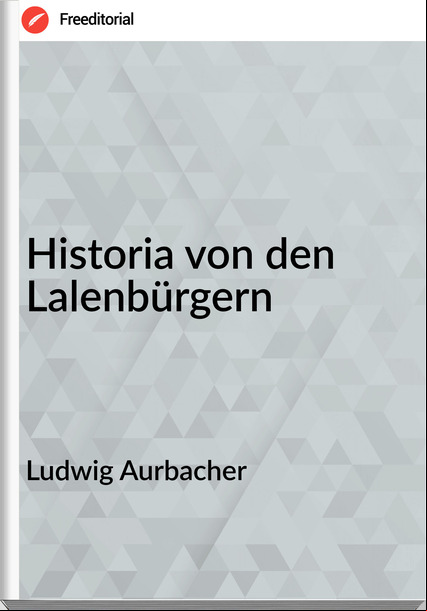 Ludwig Aurbacher - Historia von den Lalenbürgern