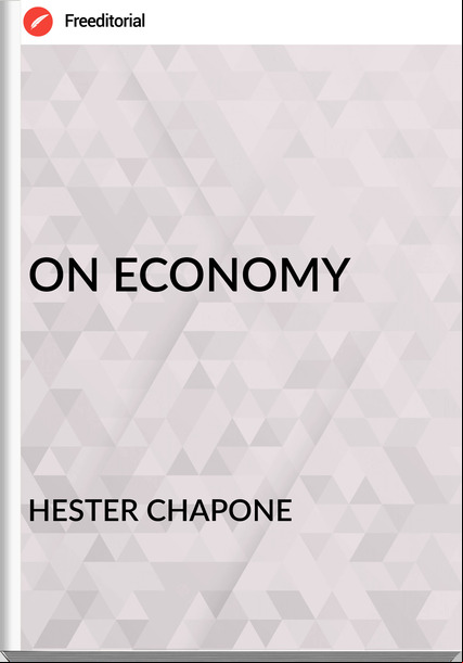 HESTER CHAPONE - ON ECONOMY