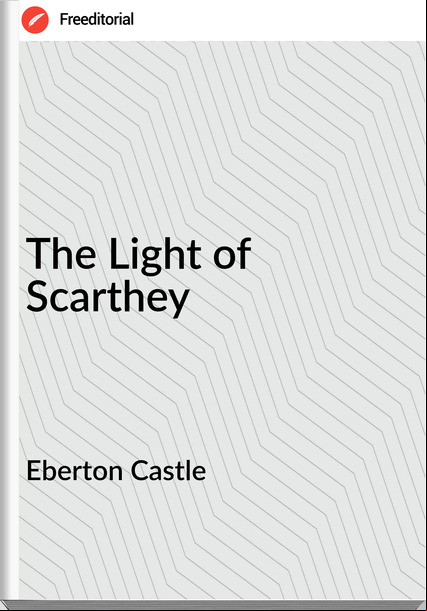 Eberton Castle - The Light of Scarthey