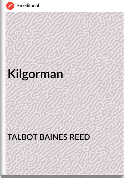 TALBOT BAINES REED - Kilgorman