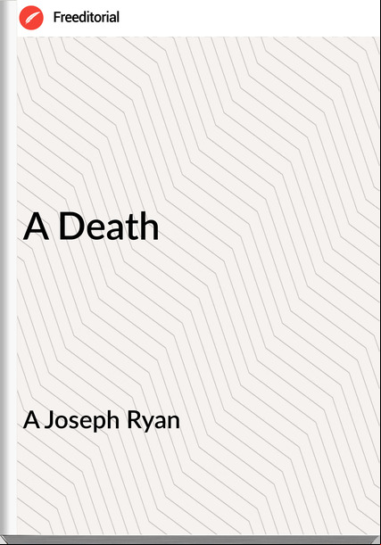 A Joseph Ryan - A Death