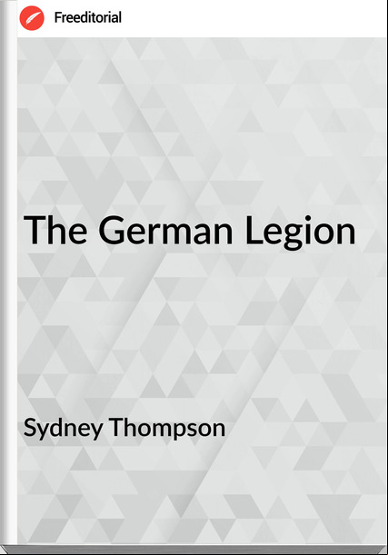 Sydney Thompson - The German Legion