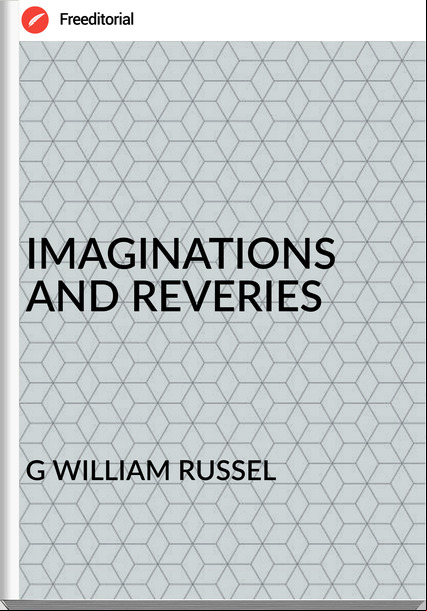G WILLIAM RUSSEL - IMAGINATIONS AND REVERIES