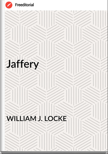 WILLIAM J. LOCKE Jaffery