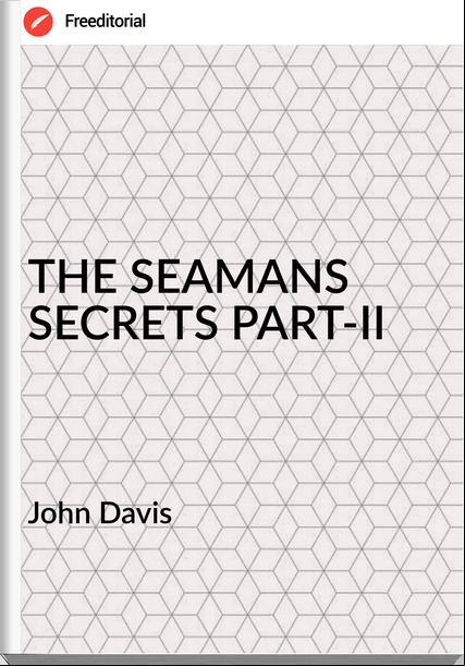 John Davis THE SEAMANS SECRETS PART-II
