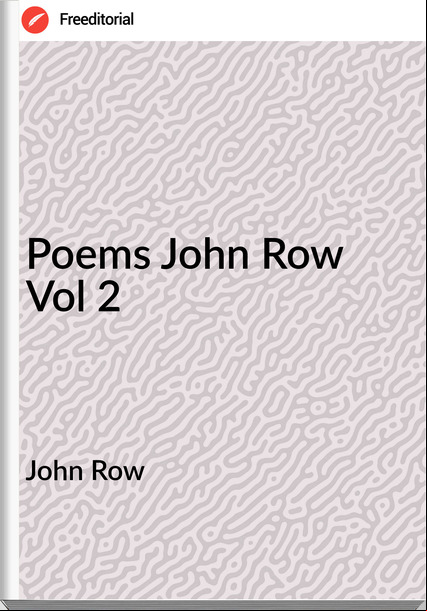 John Row - Poems John Row Vol 2