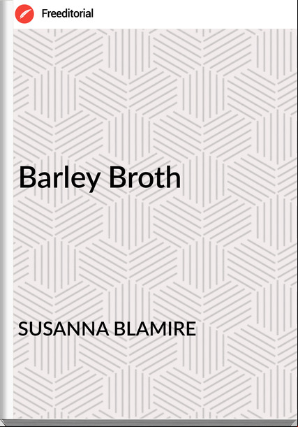 SUSANNA BLAMIRE - Barley Broth