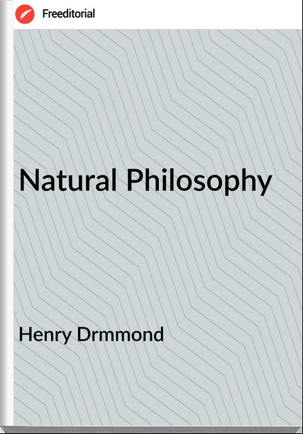 Henry Drmmond Natural Philosophy