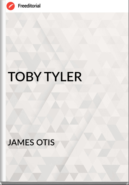 JAMES OTIS TOBY TYLER