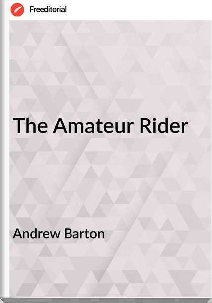 Andrew Barton - The Amateur Rider