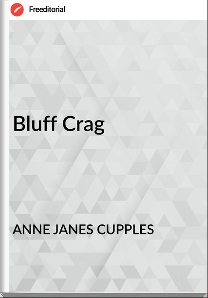 ANNE JANES CUPPLES Bluff Crag