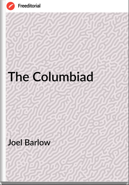 Joel Barlow - The Columbiad