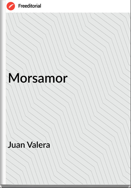 Juan Valera Morsamor