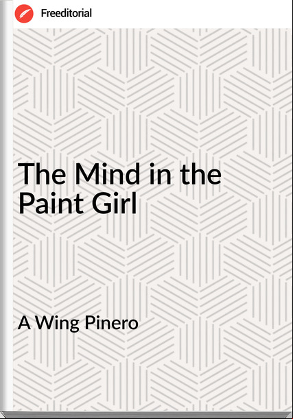 A Wing Pinero - The Mind in the Paint Girl