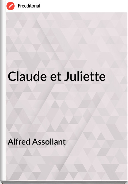 Alfred Assollant Claude et Juliette